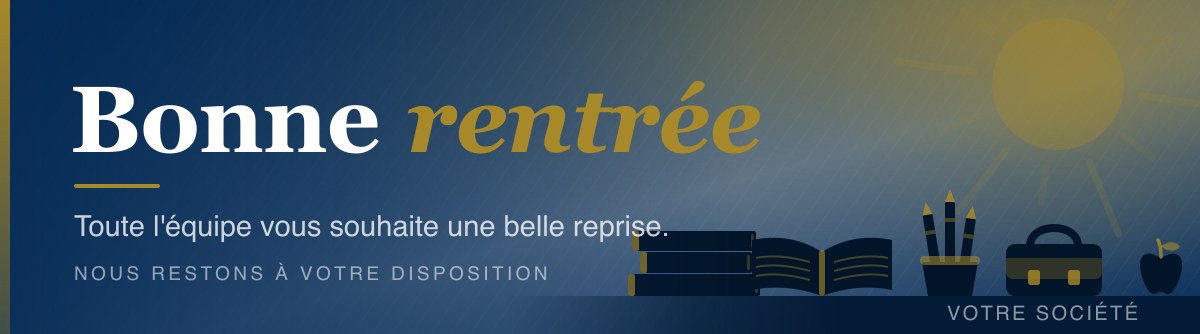Bonne rentrée — Votre Société